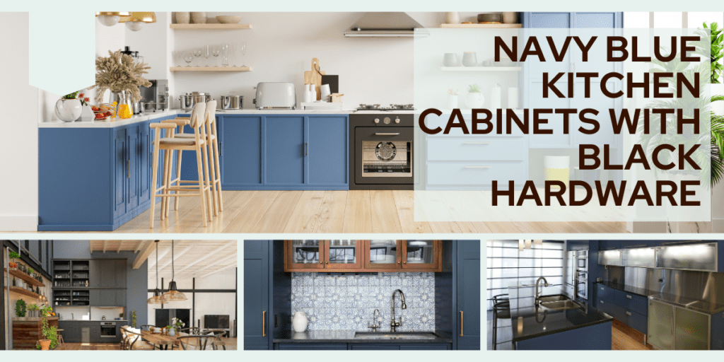 Navy Blue Kitchen Cabinets with Black Hardware