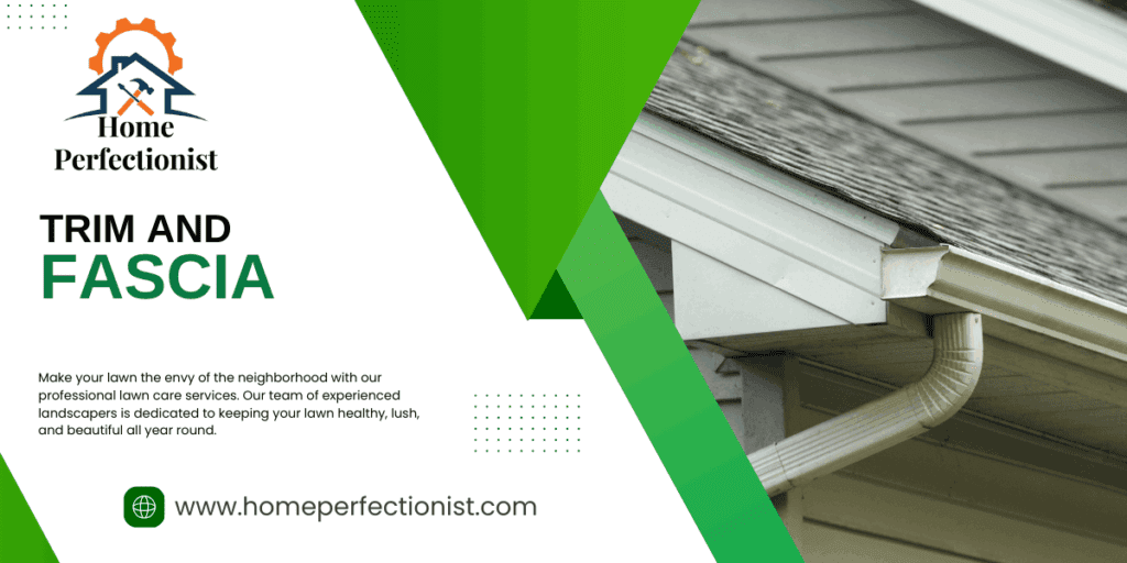 trim and fascia